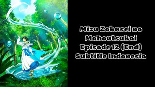 Mizu Zokusei no Mahoutsukai Episode 12 (End) Subtitle Indonesia