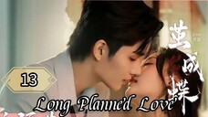 13  蓄谋已久的爱情 Xùmóu yǐ jiǔ de àiqíng [Long Enduring Affection]... 🇨🇳