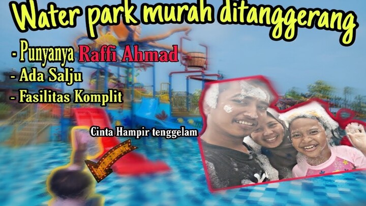 AKHIRNYA LIBURAN MURAH KE KOLAM RENANG RAFFI AHMAD || BATAVIA SPLASH WATER ADVENTURE TANGERANG