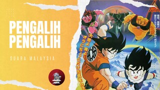 Pengalih - Pengalih Suara Malaysia: Dragon Ball Z ~ The World's Strongest