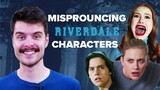 How Long Can You Watch This Guy Pronouncing Riverdale Character Names Wrong? | PopBuzz Guide