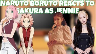 NARUTO BORUTO REACTS TO SAKURA AS JENNIE KIM (BP X NARUTO)