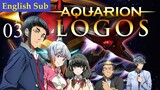 Aquarion Logos Episode 3