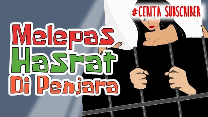 Kisah Kelam Dibalik Jeruji Besi part 2, Kisah Nyata, Cerita subscriber