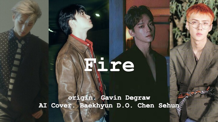 [AI Cover] All Members Hit High Notes & Hidden Harmony Easter Egg! Baekhyun/D.O./Chen/Sehun - Fire (