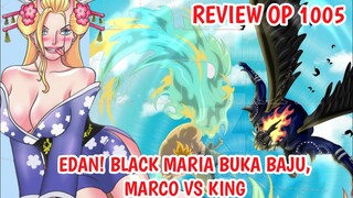 REVIEW ONE PIECE 1005 - BLACK MARIA Lepas Baju! Rahasia Punggung BLACK MARIA & MARCO VS KING!!