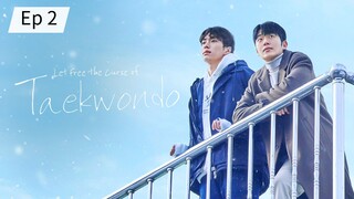 Let Free The Curse Of Taekwondo episode 02 (sub indo)