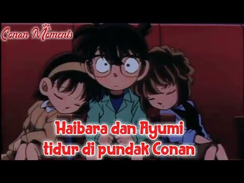 Detective Conan / Case Closed Haibara dan Ayumi tidur di bahu Conan