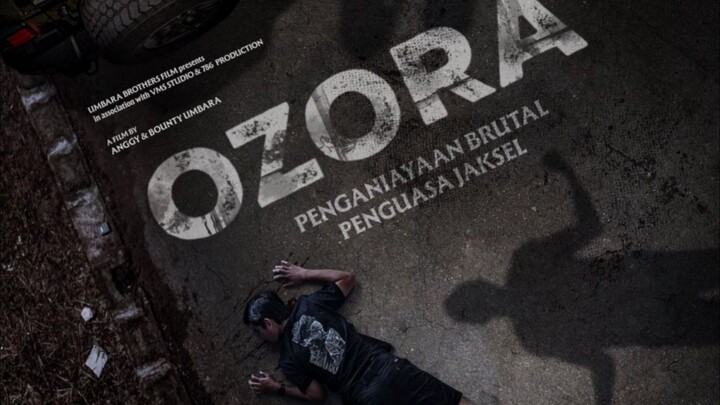 OZORA: PENGANIYAAN BRUTAL PENGUASA JAKSEL Full hd