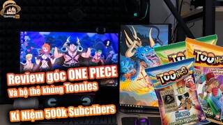 Vlog 1: Góc One Piece và bộ thẻ Wanted Toonies #78