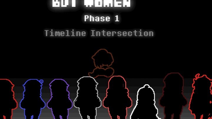 【八重娘化/Ending Time  Octet  But women】【第一阶段:时间交点/Timeline Intersection】