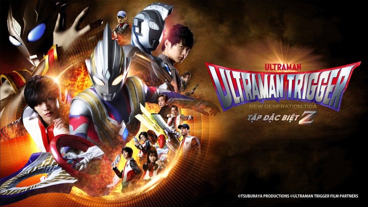 Movie Ultraman Trigger - Tập Đặc Biệt Z Lồng Tiếng - Phim Điện Ảnh Ultraman Trigger - Tập Đặc Biệt Z