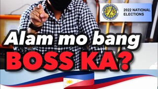 Alam mo bang Boss Ka Lalo na Ngayong 2022 Philippine National Elections