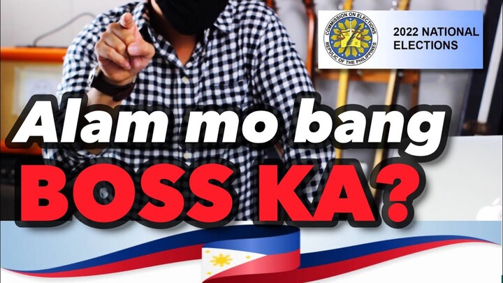 Alam mo bang Boss Ka Lalo na Ngayong 2022 Philippine National Elections