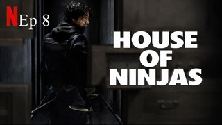 House of Ninjas | Episode 8