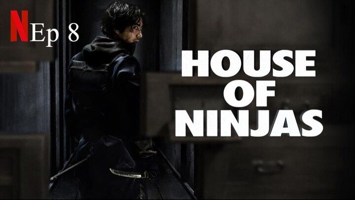 House of Ninjas | Episode 8