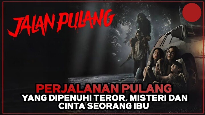 JALAN PULANG (2025) | REVIEW FILM