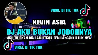 DJ SLOW FULL BASS TERBARU 2021 - AKU BUKAN JODOHNYA TRI SUAKA | DJ AKU TITIPKAN DIA VIRAL 2021