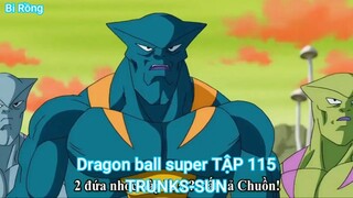 Dragon ball super TẬP 115-TRUNKS-SUN