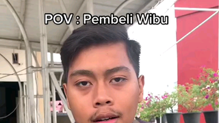 POV: Pembeli wibu