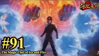 PEJUANG BELA DIRI LIU LANG - The Magic Chef of Ice and Fire -Bing Huo Mo Chu Episode 91