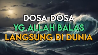 INILAH 6 DOSA YANG ALLAH LANGSUNG SEGERAKAN AZABNYA DI DUNIA