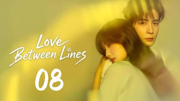 LOVE BETWEEN LINES (2025) EP8 ENG SUB