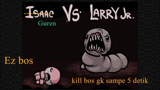 [ The binding of isaac ] hal yang tidak terduga