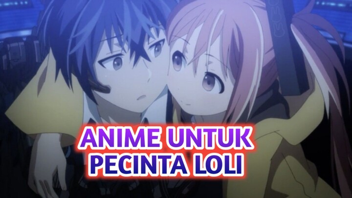 ANIME ACTION YANG ISINYA LOLI