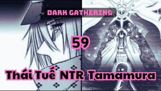 Tóm tắt và phân tích chapter 59 Dark Gathering, Thái Tuế chuẩn bị cân 7 | UO Anime