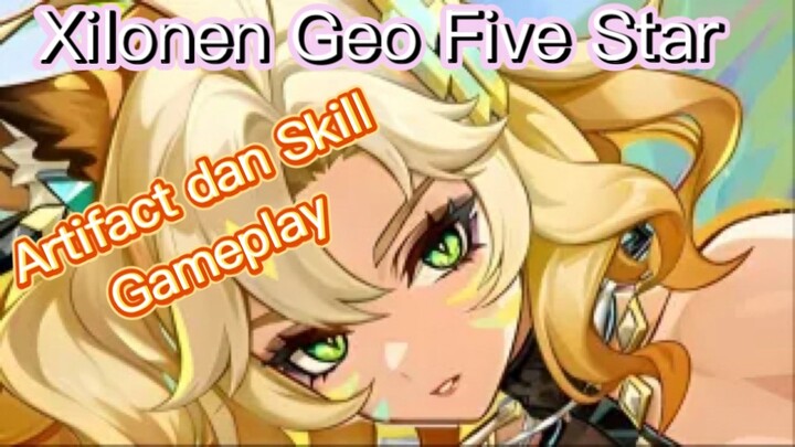 Genshin Impact INDO - Pembahasan Xilonen Geo Five Star mengenai Artifact dan Skill + Gameplay