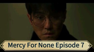 Mercy For None Episode 7