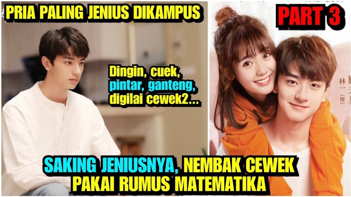 Cowok Paling Jenius di Kampus VS Cewek Cupu - Alur Cerita Romantis (PART 3)