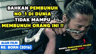 PELAYAN TOKO DIANGGAP REMEH TERNYATA MAMPU MENGHINDARI PELURU - alur cerita film RE: BORN 2016