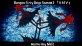 Bungou Stray Dogs Season 2 「ＡＭＶ」 Hay nhất