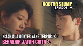 KISAH DUA DOKTER YANG SEDANG TERPURUK BERAKHIR JATUH CINTA || ALUR CERITA DR.SLUMP EPISODE - 9