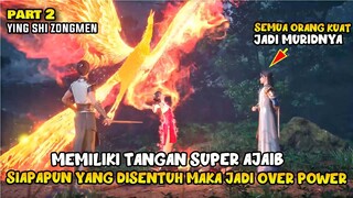 SEKALI SENTUH LANGSUNG MENYALA 🔥🔥🔥, TANGAN MASTER BEICHEN SUPER AJAIB - HIDDEN SECT LEADER