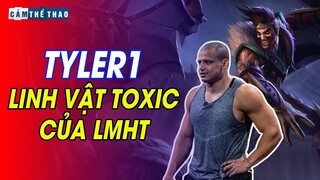 BẠN BIẾT GÌ VỀ TYLER1 - LINH VẬT TOXIC CỦA LMHT