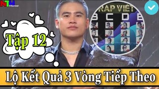 RAP VIỆT Tập 12 | Lộ TOÀN BỘ Bảng Đấu Và Kết Qủa Vòng Bứt Phá | GDucky và Thành Draw Đi Tiếp