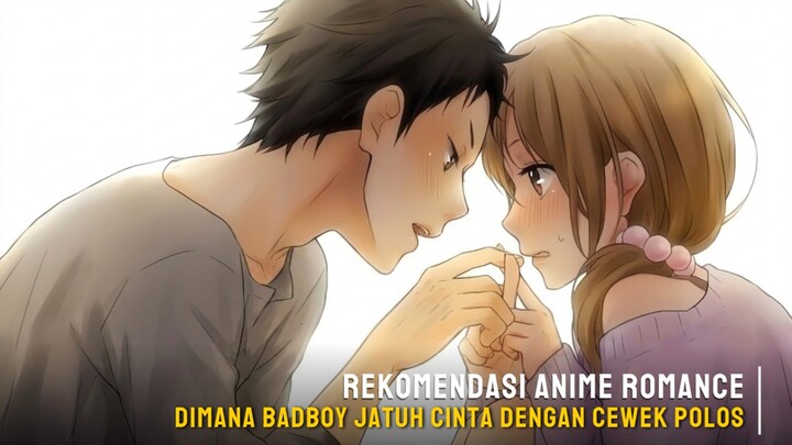 Rekomendasi anime romance dimana badboy jatuh cinta dengan cewek polos