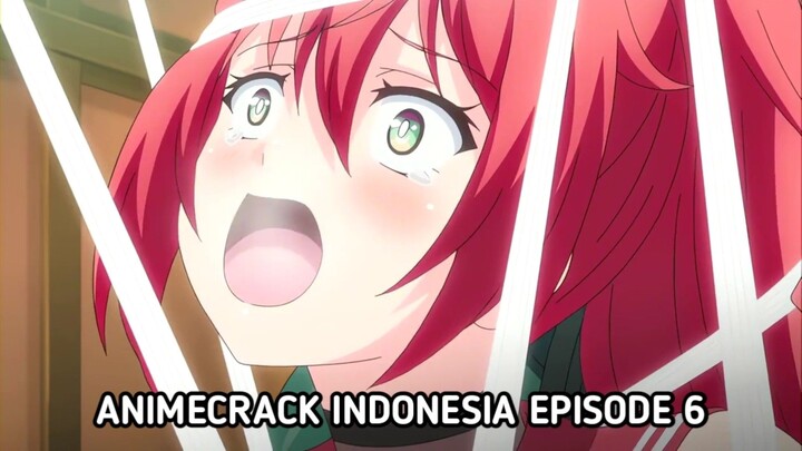 Animecrack Indonesia Episode 6 - Berikan aku anumu