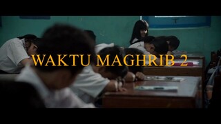 WAKTU MAGHRIB 2 - 720p [SUB INDO]