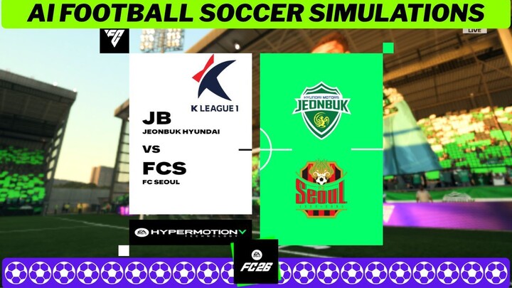 Jeonbuk Hyundai Motors FC vs FC Seoul ⚽🇰🇷 K League 1 2026 27 Matchday 29 ⚽ EA FC 26 Simulation