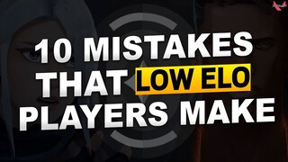 10 Mistake Low ELO Players Make In Valorant