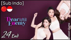 [Sub Indo] Dear Enemy – Eps. 24 End (2025)