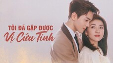 Tôi Có Thể Gặp Được Vị Cứu Tinh - Tập 4