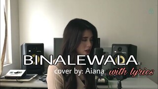 Binalewala - Michael Dutchi Libranda cover by Aiana with lyrics