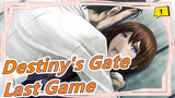 [Destiny's Gate] ED Full Version| Last Game/ Zwei [Full]_1