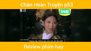 Review phim Chân Hoàn Truyện p53