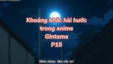 Khoảng khắc hài hước trong anime Gintama P15| #anime #animefunny #gintama